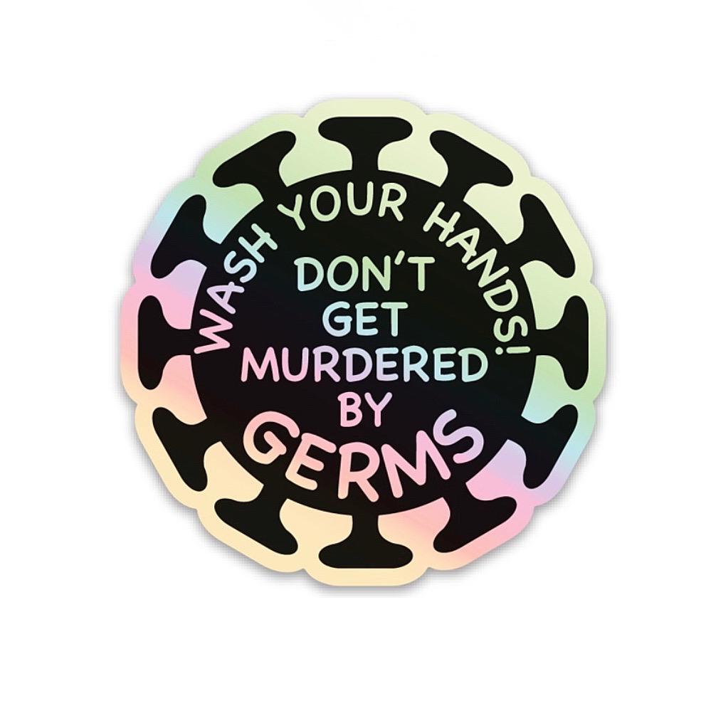 Don&#39;t Get Murdered By Germs! - Black Plague Edition Holographic Decal - Rad Girl Creations
