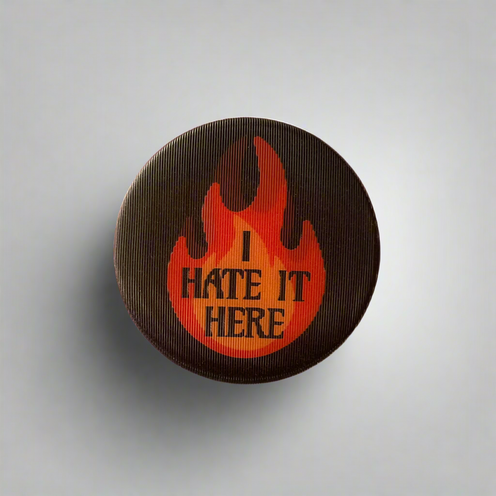 I Hate It Here - Lenticular Swappable Badge Design TOP