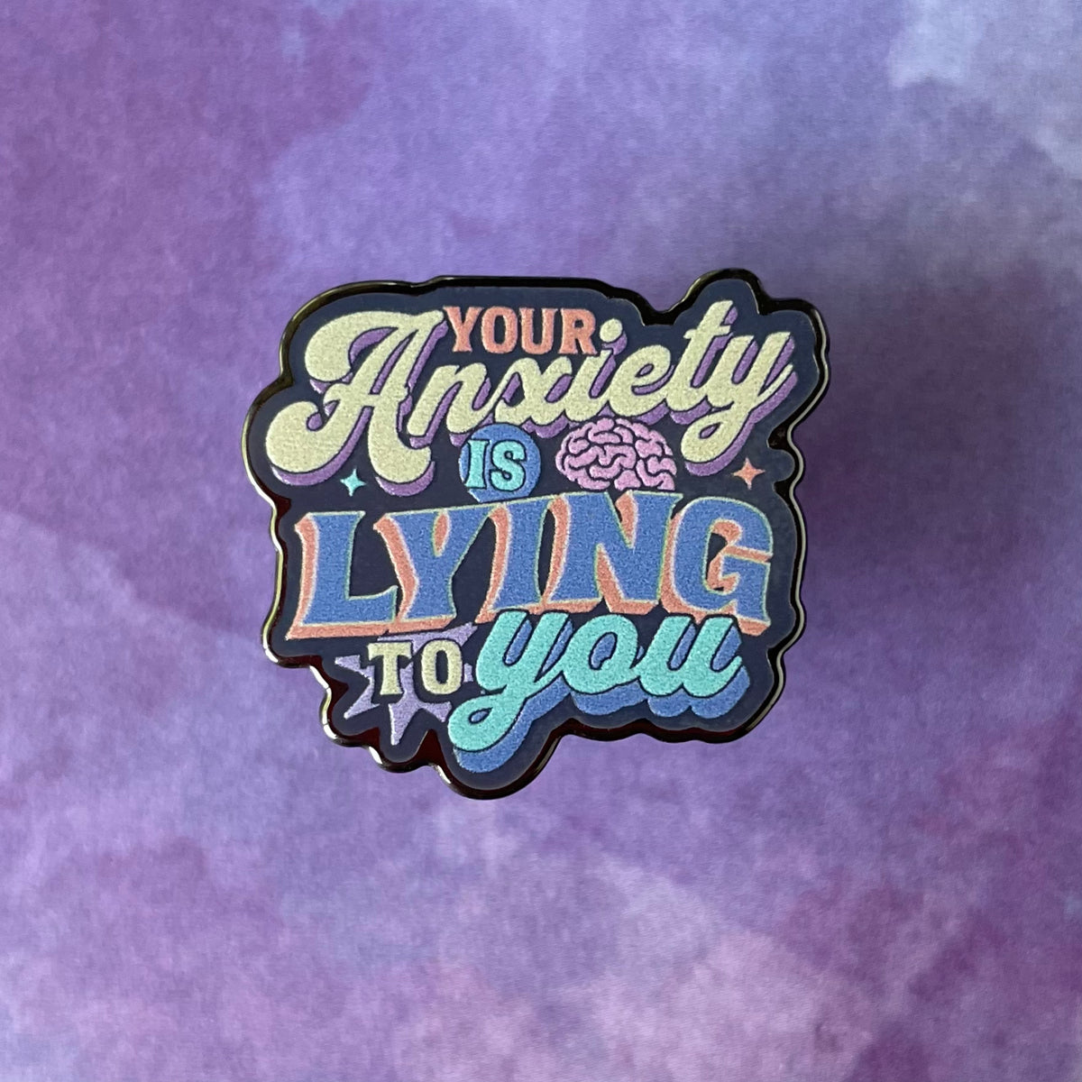 Anxiety is a Liar Pin