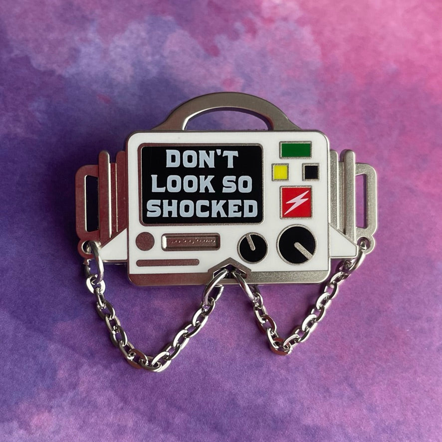 Don&#39;t Look Shocked Defibrillator Pin