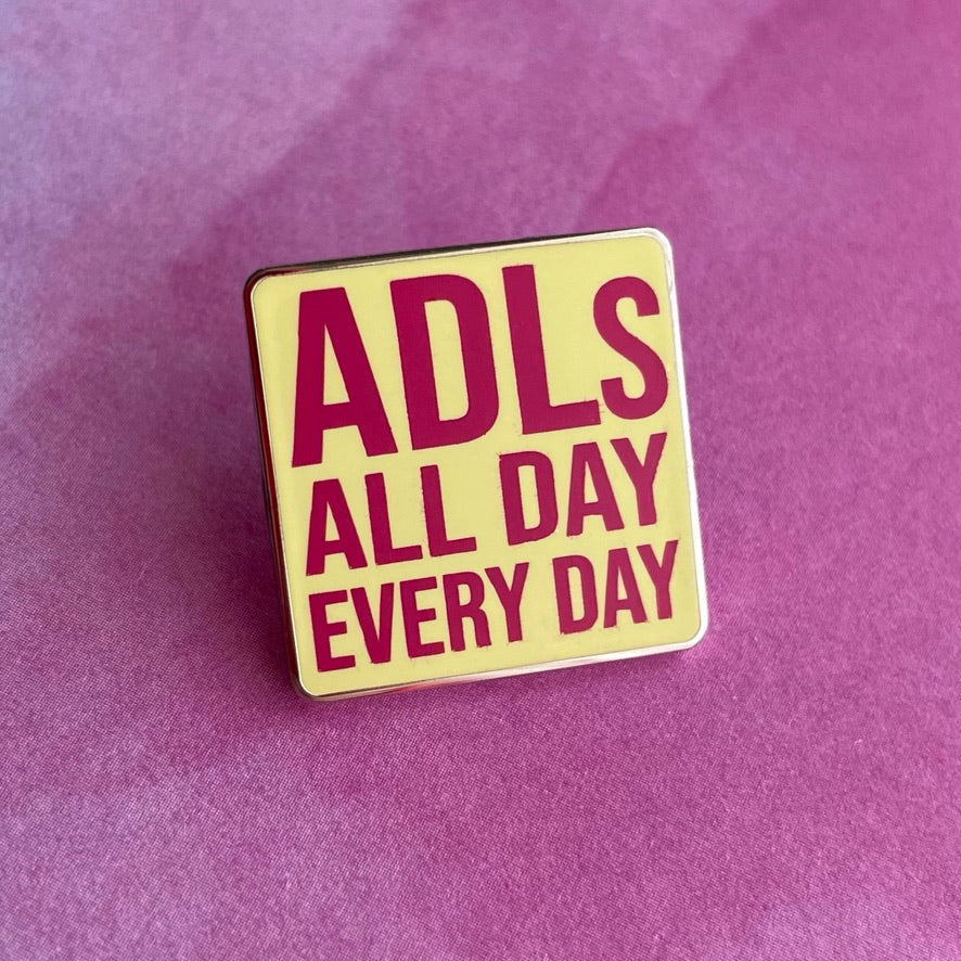 ADLs All Day Pin