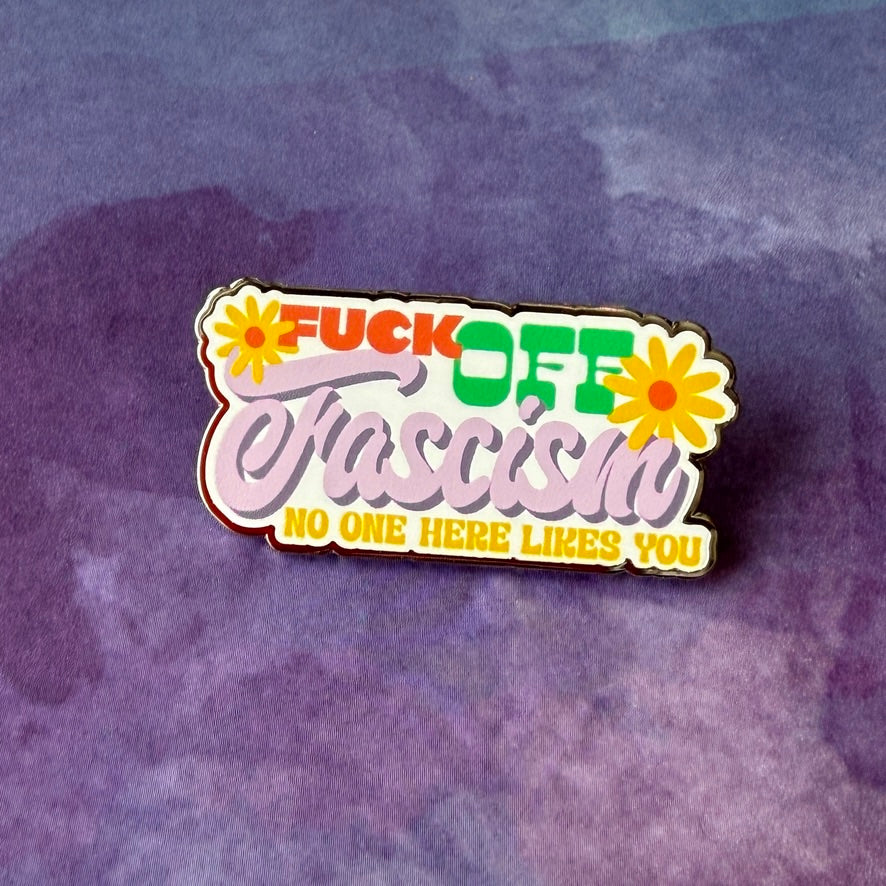 No One Likes Fascism Pin