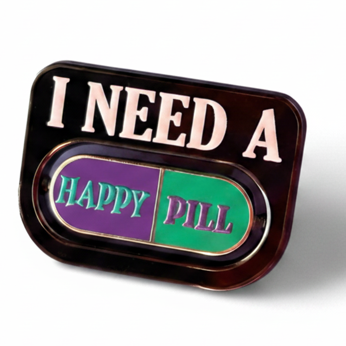 Pin with 'I Need a Happy Pill' text on a white background