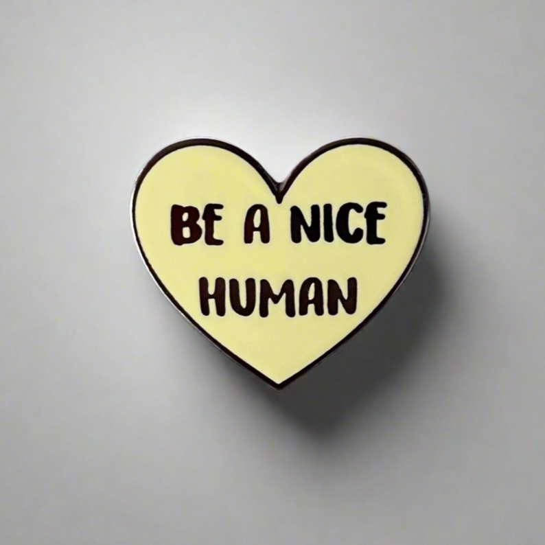 Be a Nice Human Pin - Yellow