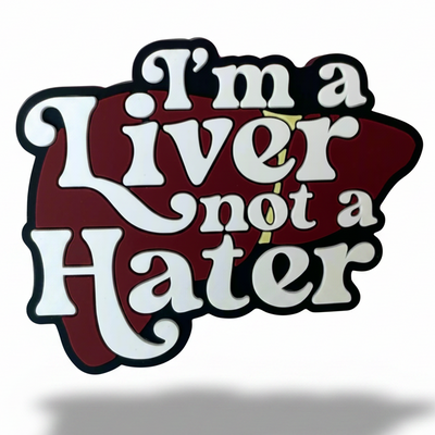 Liver Not A Hater - PVC Swappable Badge Design TOP