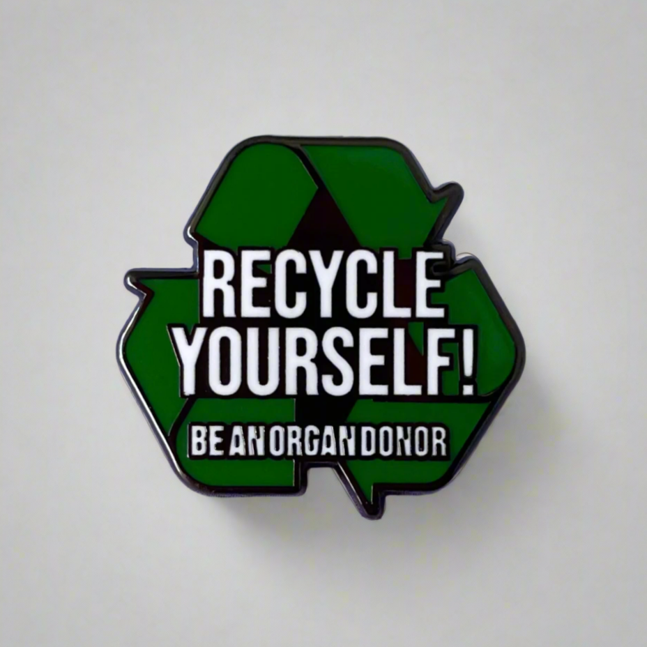 Recycle Yourself Pin