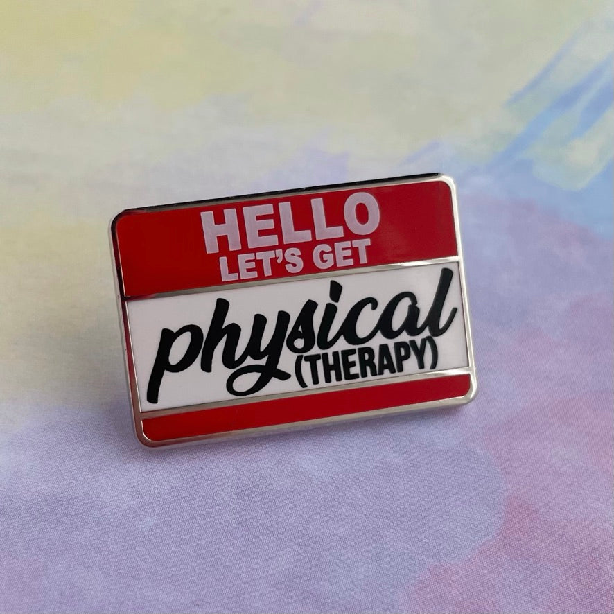 Let&#39;s Get Physical (Therapy) Pin