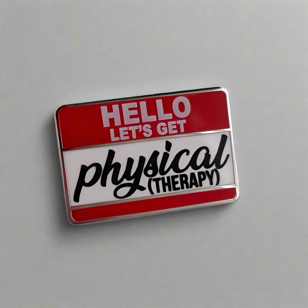 Let's Get Physical (Therapy) Pin