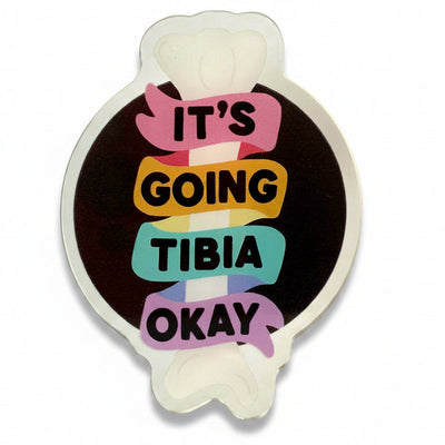 It's Going Tibia Okay - Acrylic Swappable Badge Design TOP