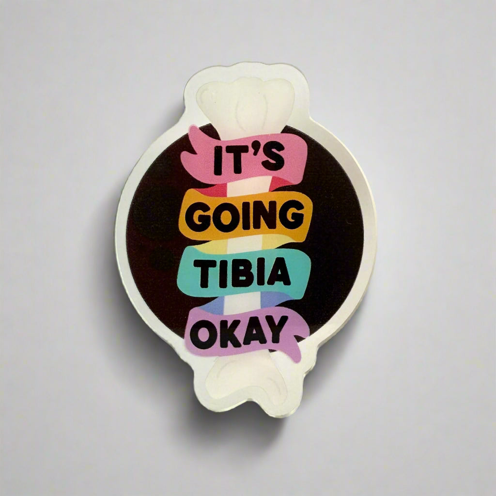 It's Going Tibia Okay - Acrylic Swappable Badge Design TOP