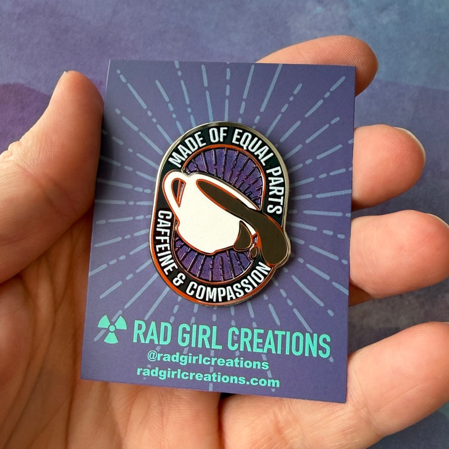 Compassion and Caffeine Pin