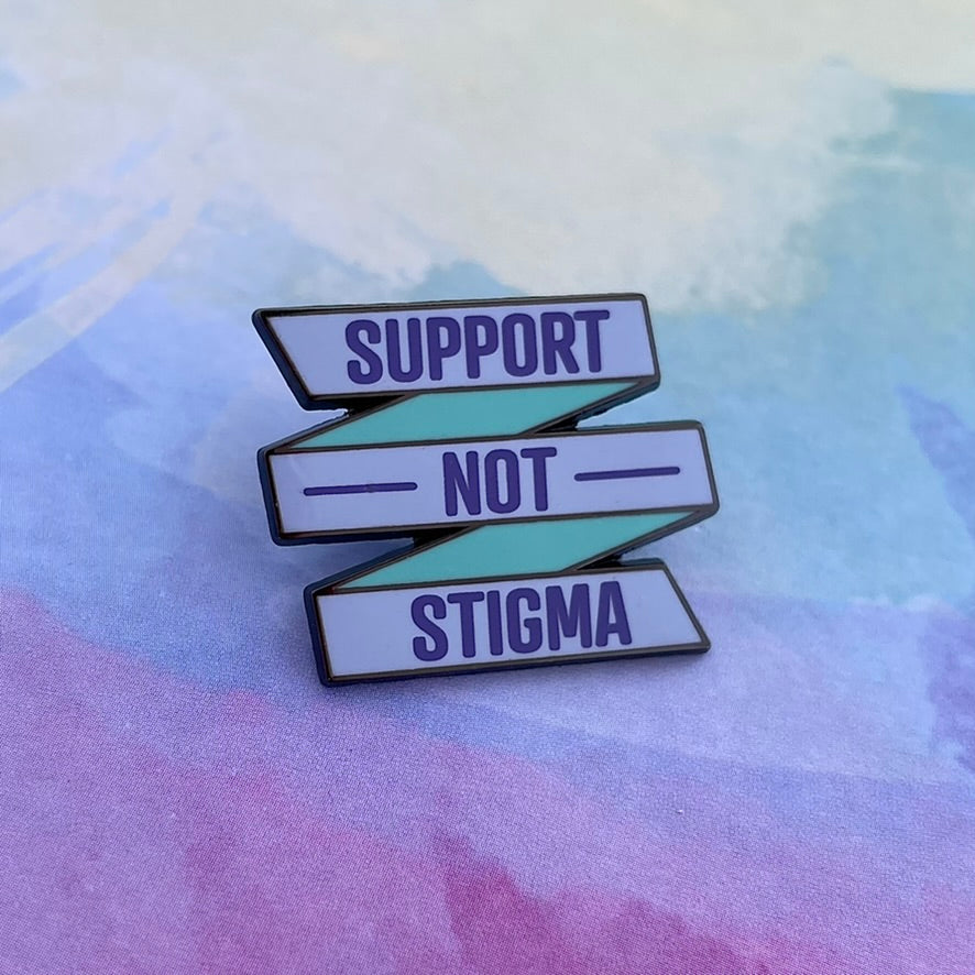Support Not Stigma Pin