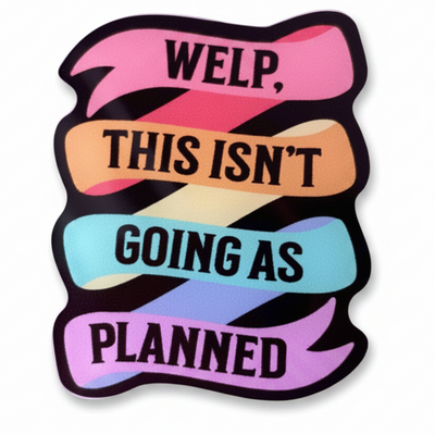 Not As Planned - Acrylic Swappable Badge Design TOP