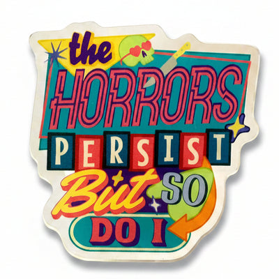 The Horrors Persist - Acrylic Swappable Badge Design TOP