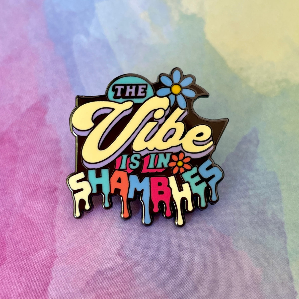 The Vibe is in Shambles Pin