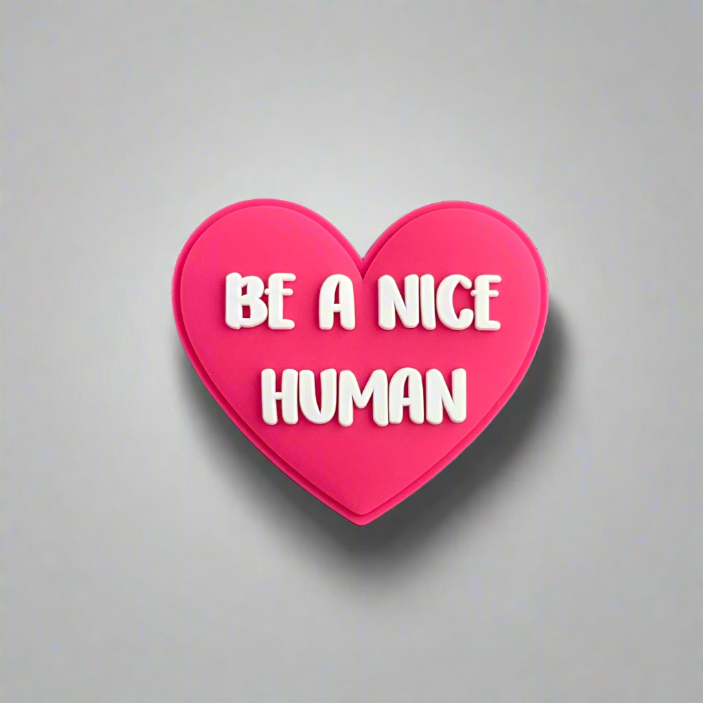 Be a Nice Human PVC Shoe Charm