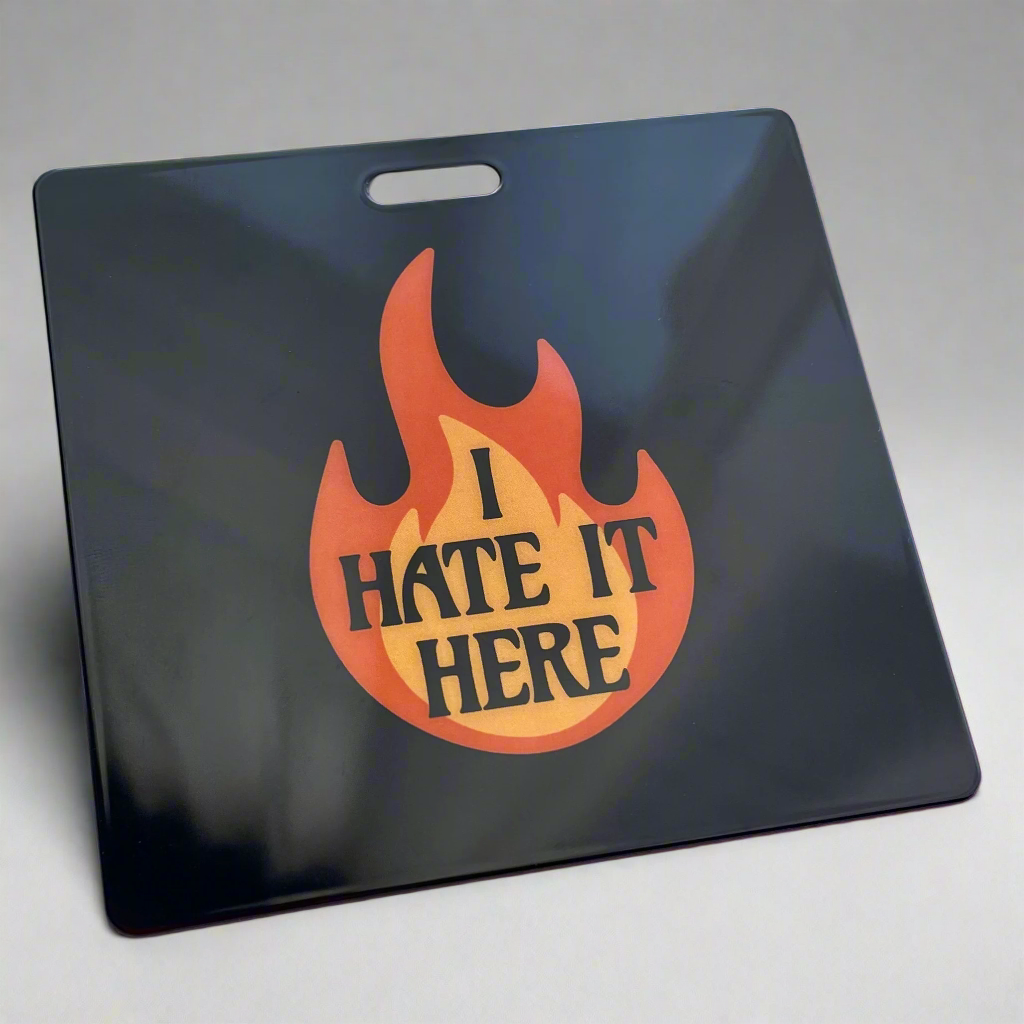 I Hate It Here Badge Buddy