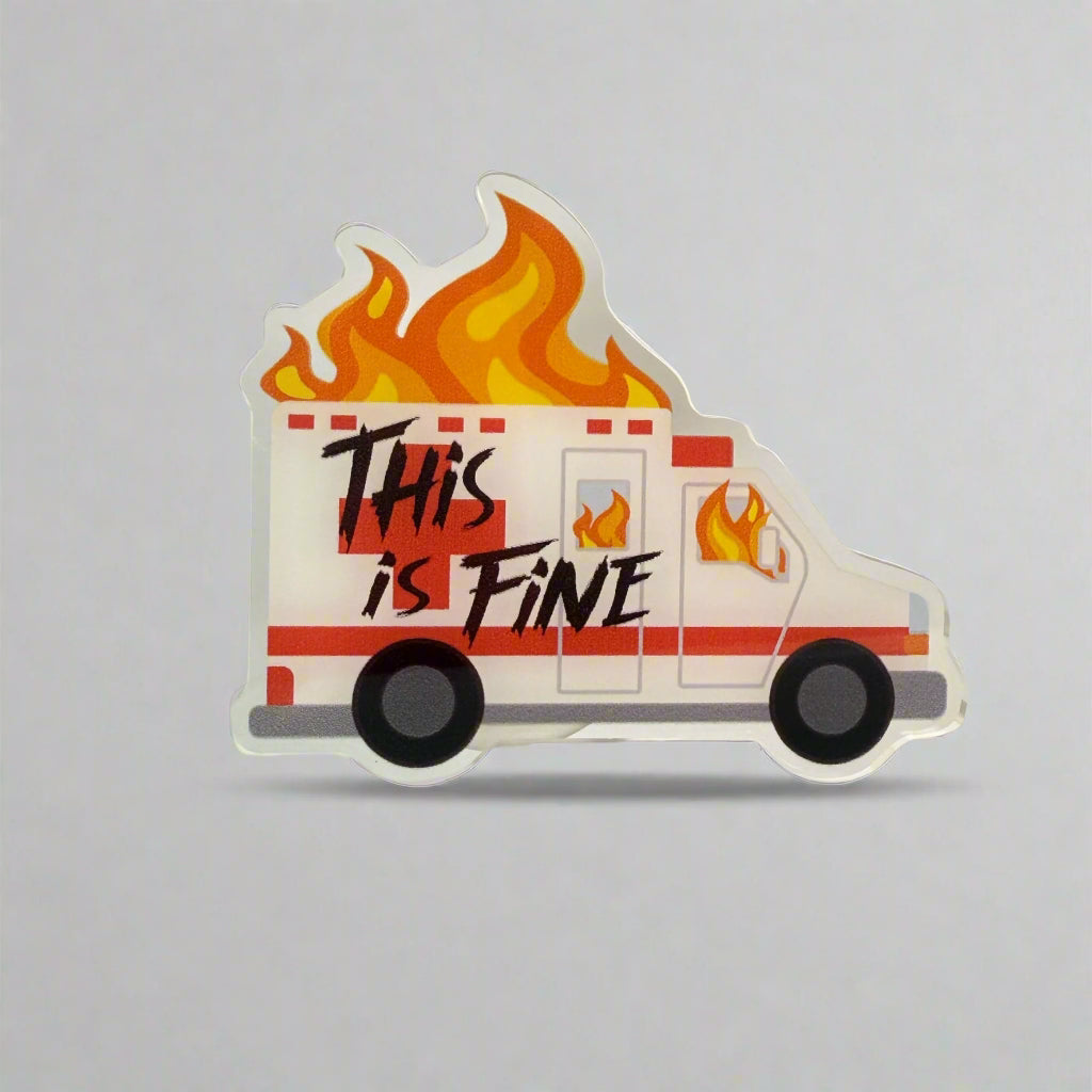 Ambulance on Fire - Acrylic Swappable Badge Design TOP