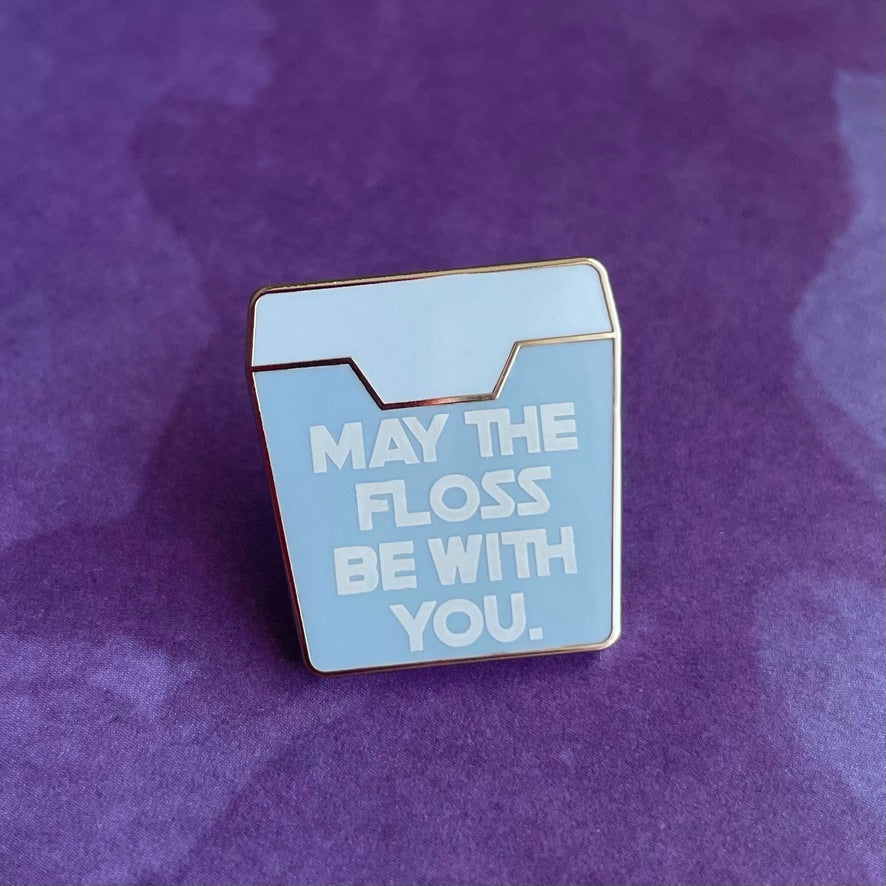 May the Floss Be With You Pin