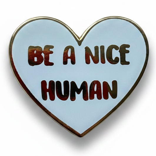 Be A Nice Human Pin - Blue