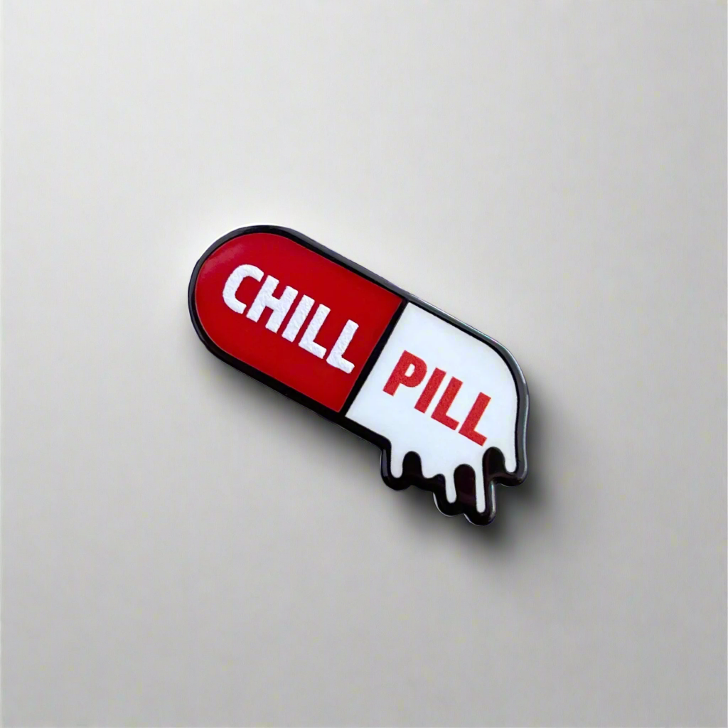 Not So Chill Pill Pin