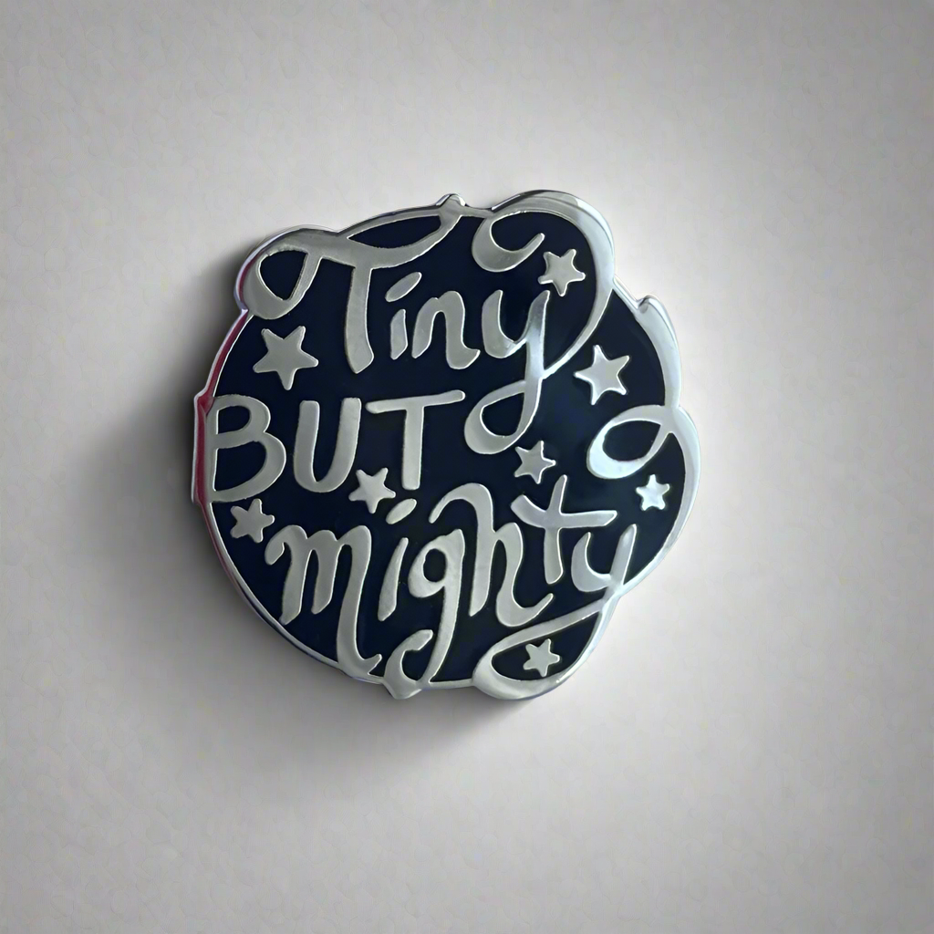 Tiny but Mighty Pin