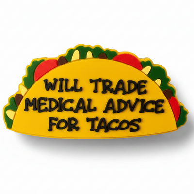 Medical Advice for Tacos - PVC Swappable Badge Design TOP
