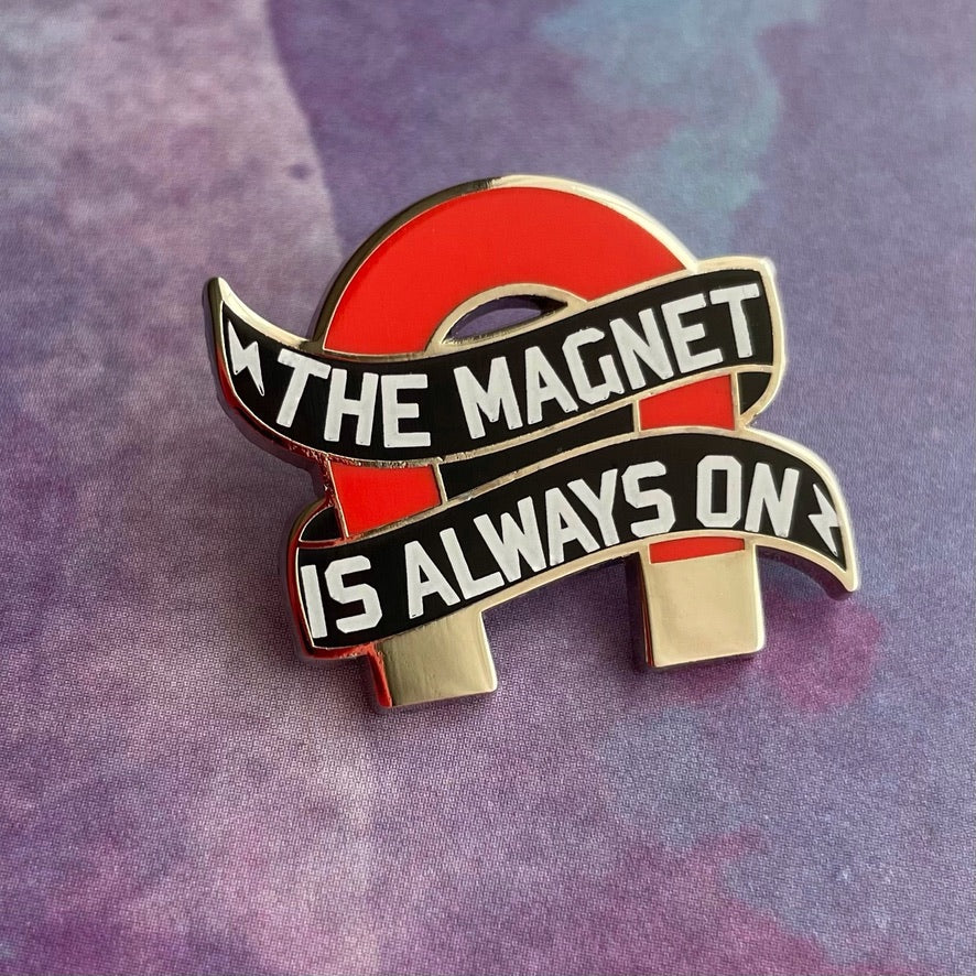 Magnet is Always On Pin