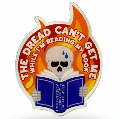 The Dread Can't Get Me - Acrylic Swappable Badge Design TOP