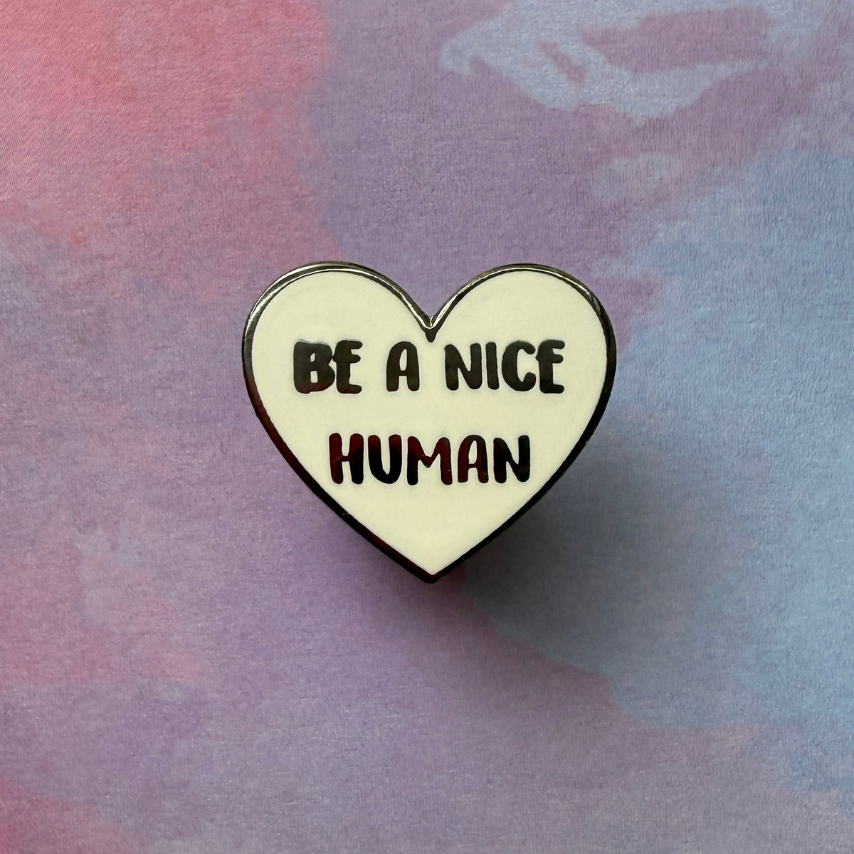Be A Nice Human Pin - White
