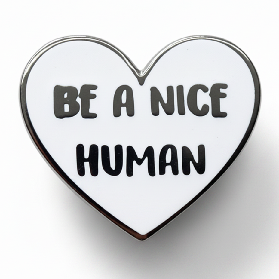 Be A Nice Human Pin - White