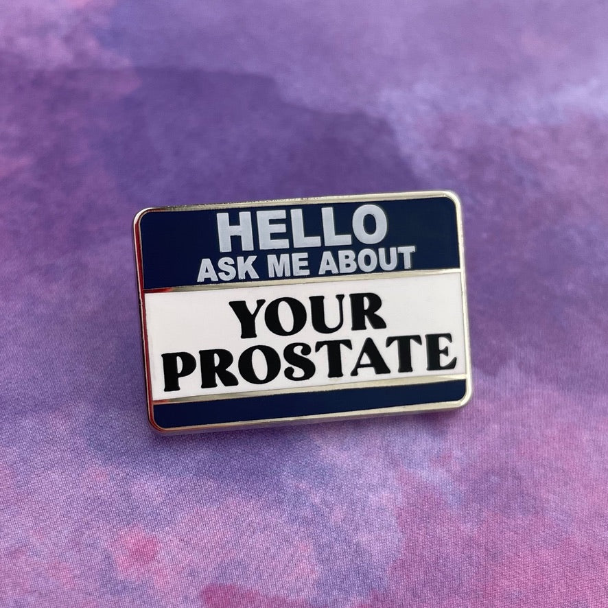 Ask me About Your Prostate Pin