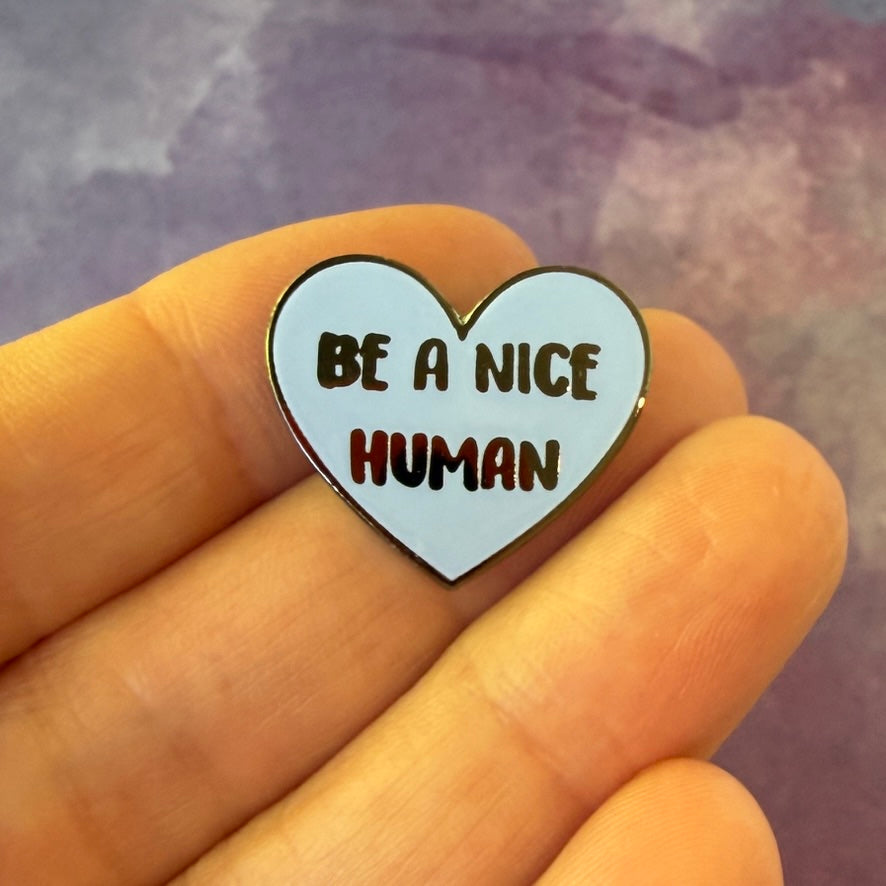 Be A Nice Human Pin - Blue