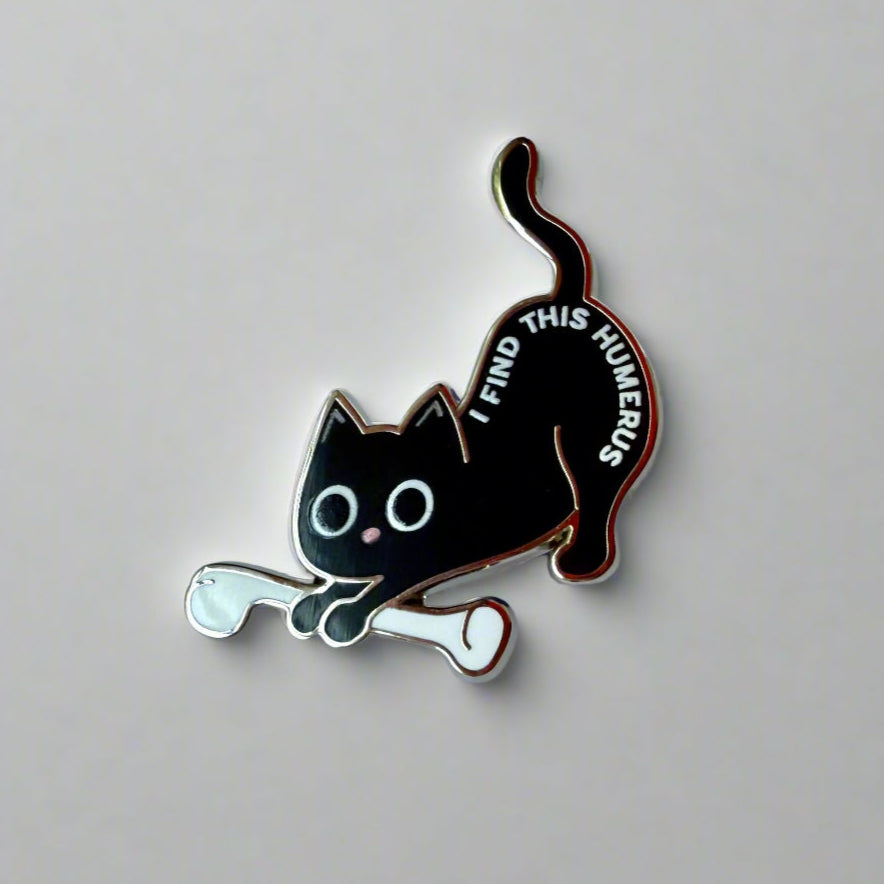 I Find This Humerus Kitty Pin