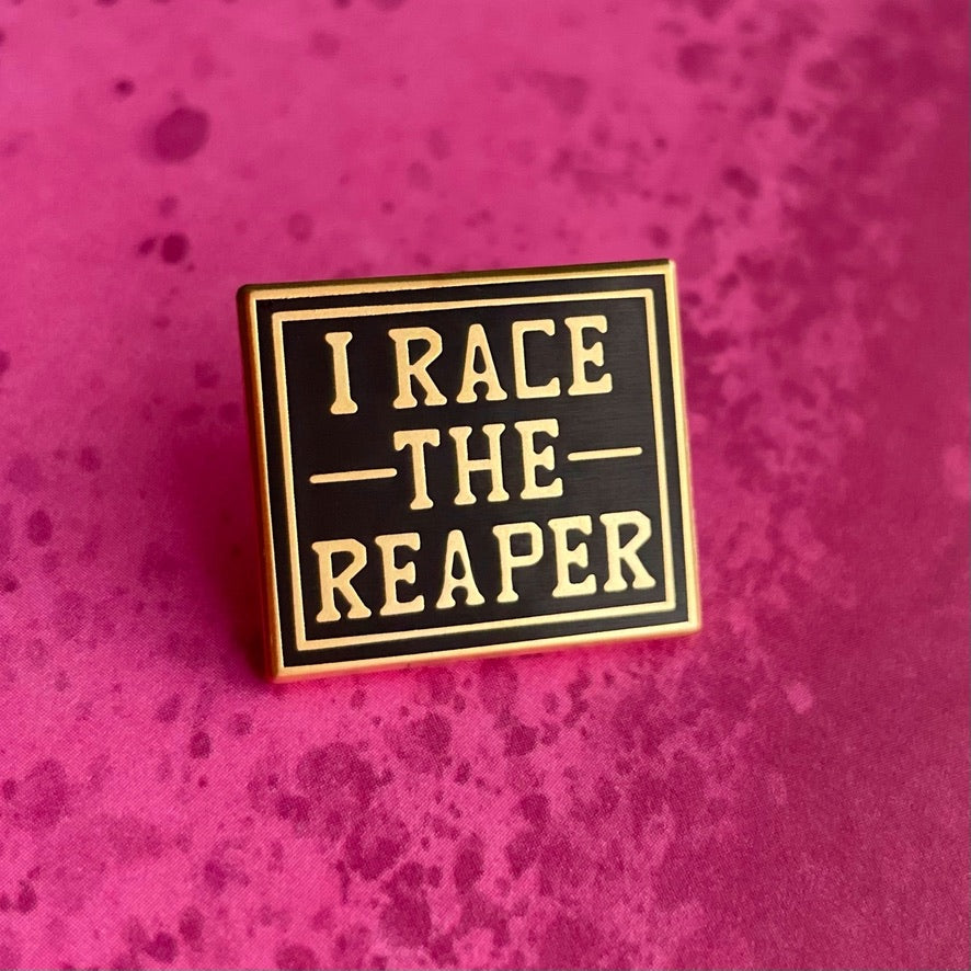 Race the Reaper pin