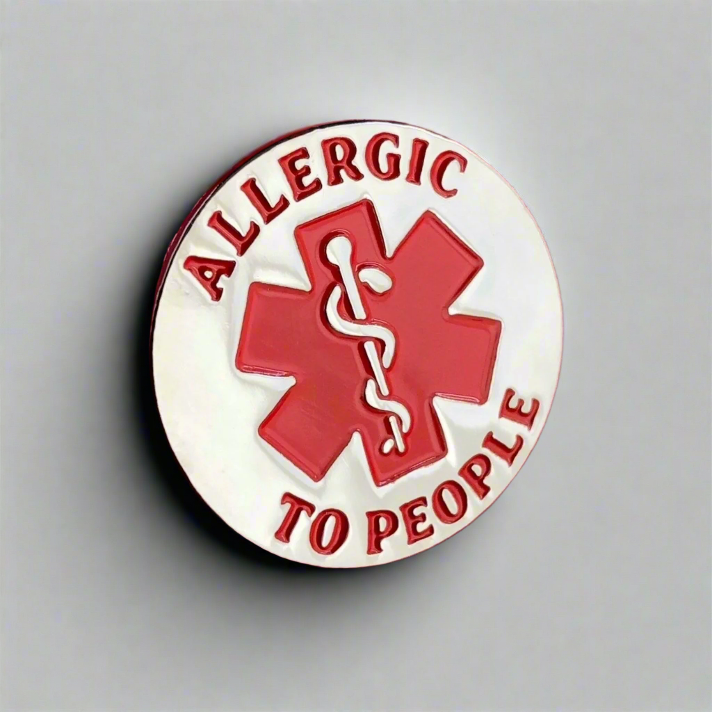 Allergic to People Pin