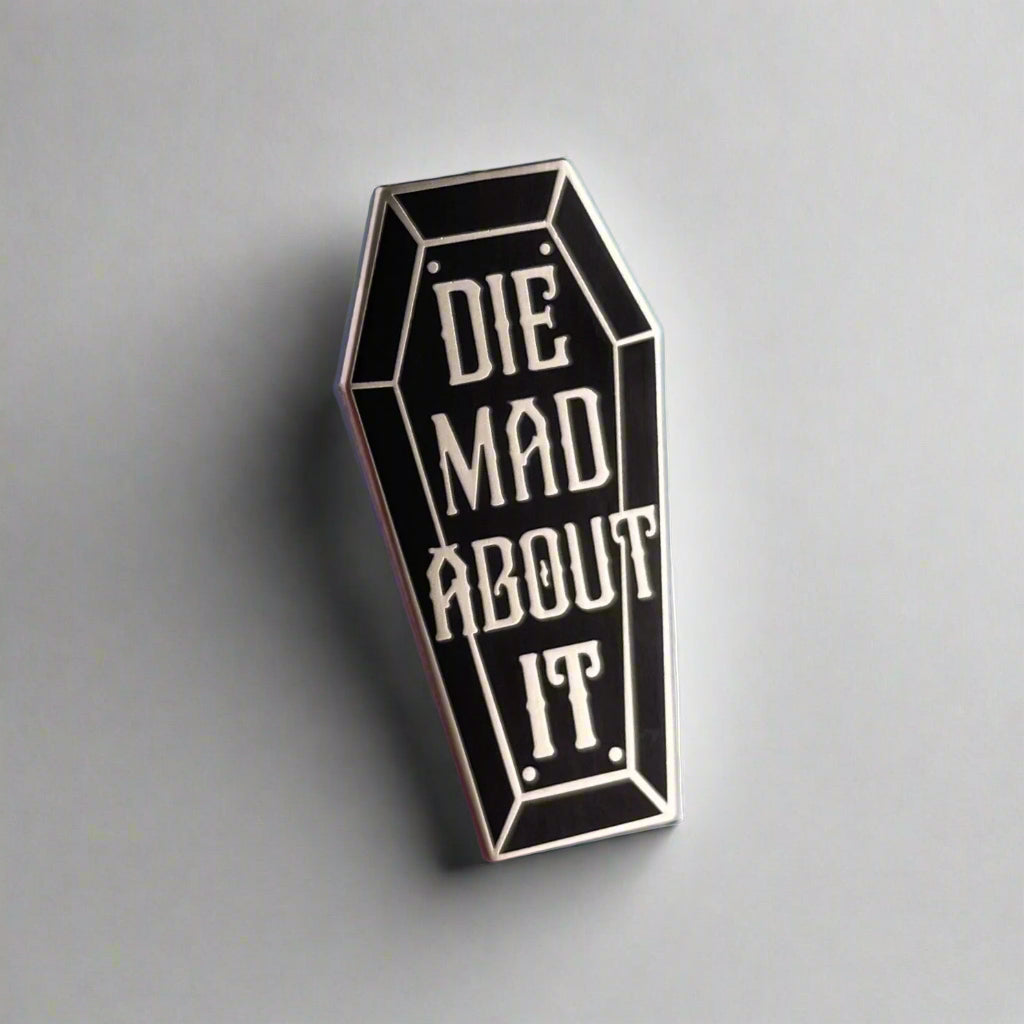 Die Mad About It Pin