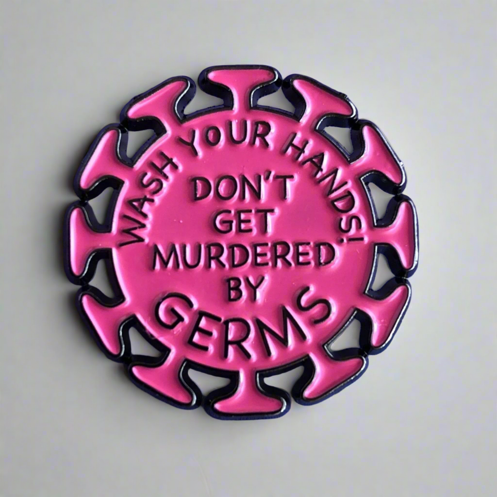 Don&#39;t Get Murdered by Germs! Pin - H1N1 &quot;Swine Flu&quot; Edition