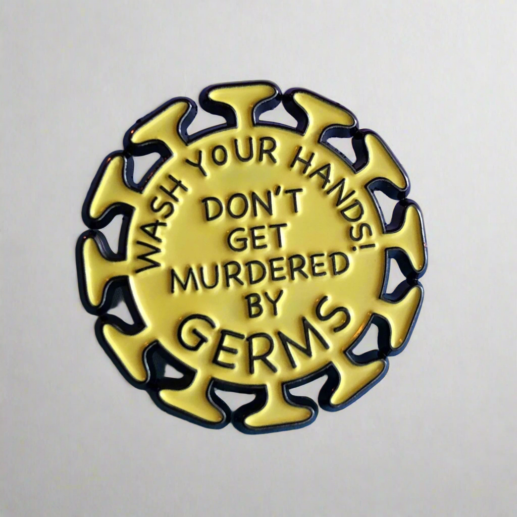 Don&#39;t Get Murdered by Germs! Pin - Yellow (Fever) Edition