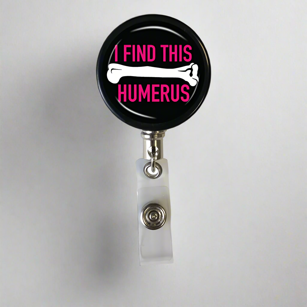 I Find This Humerus Badge Reel - PINK