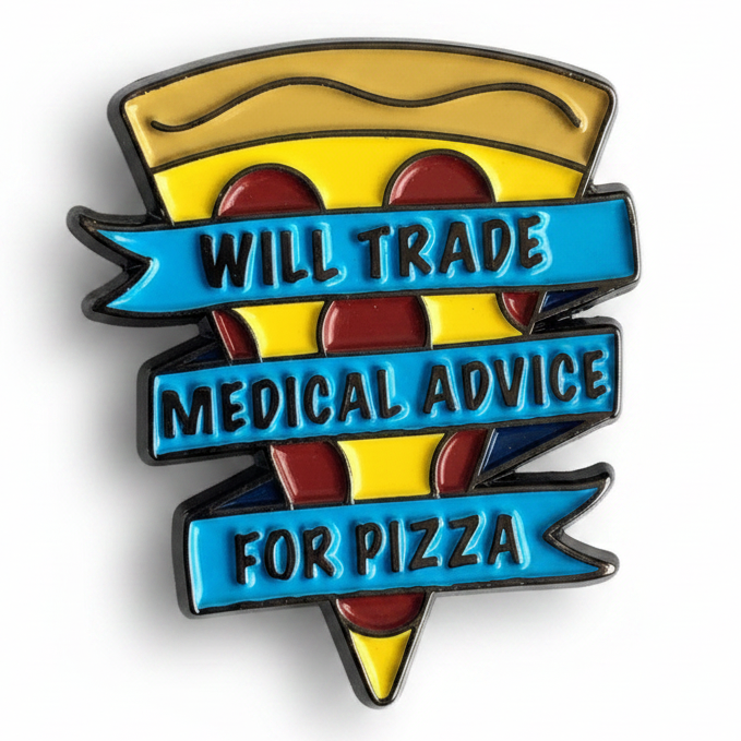 Medical Advice for Pizza Pin