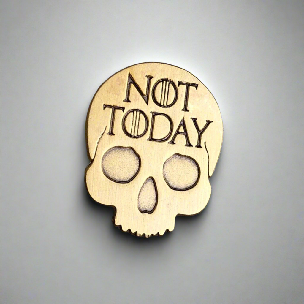 Not Today Pin