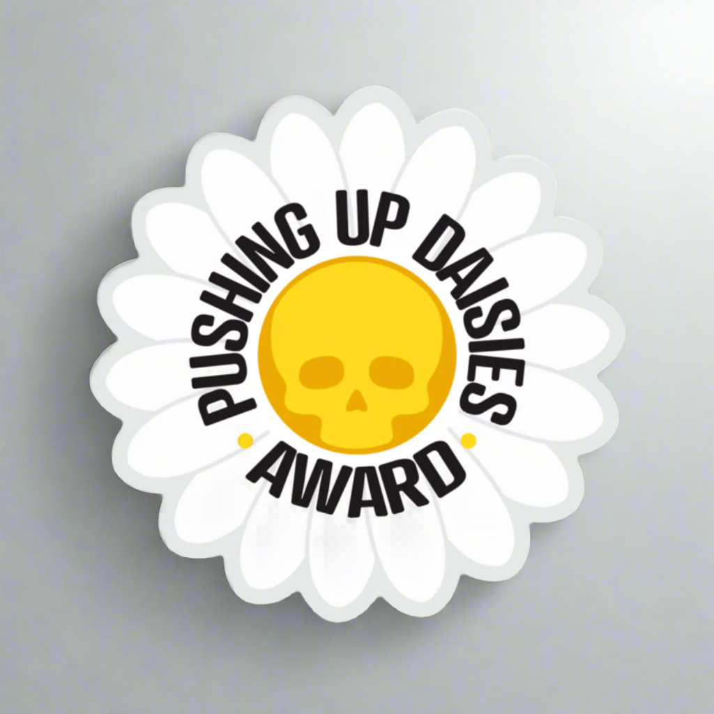 Pushing Up Daisies Award Decal