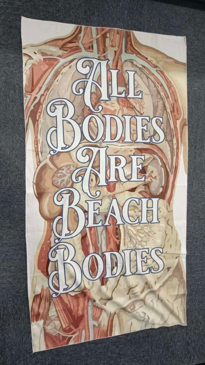 All Bodies are Beach Bodies Towel