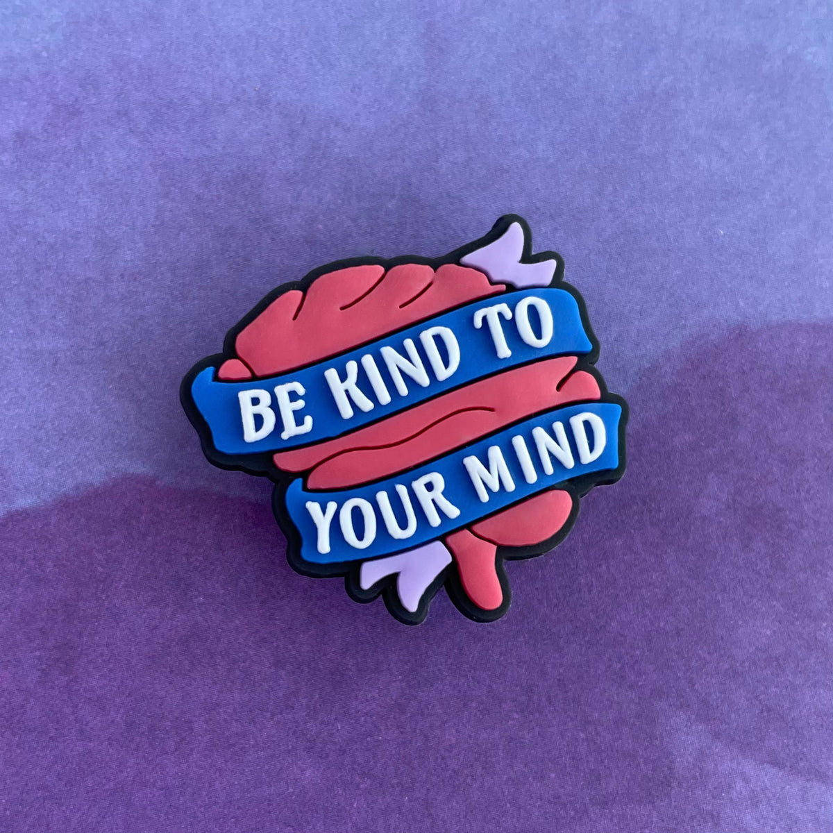 Be Kind to Your Mind PVC Charm