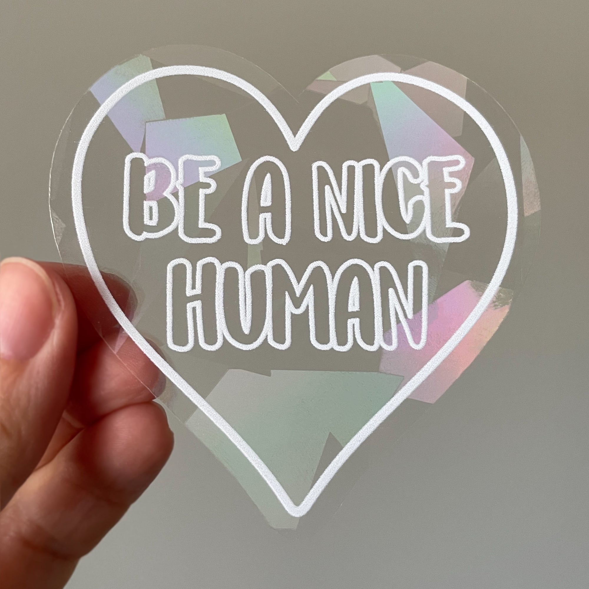 Be a Nice Human Suncatcher Decal - Rad Girl Creations Medical enamel pins