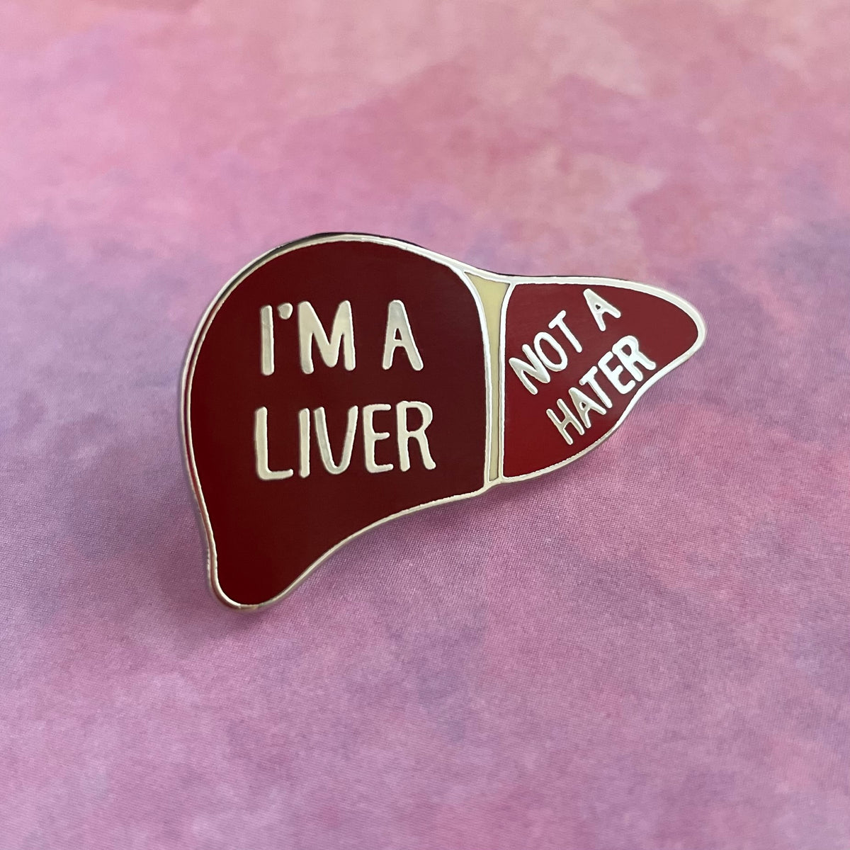 Liver, Not a Hater Pin - Rad Girl Creations
