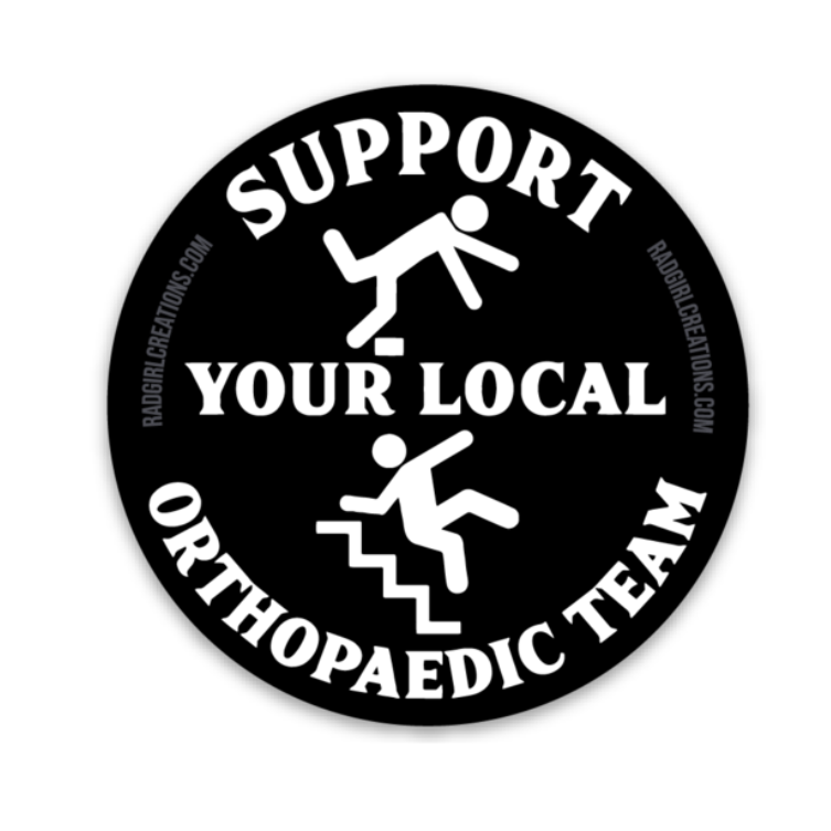 Support Your Local Orthopaedic Team Decal - Rad Girl Creations