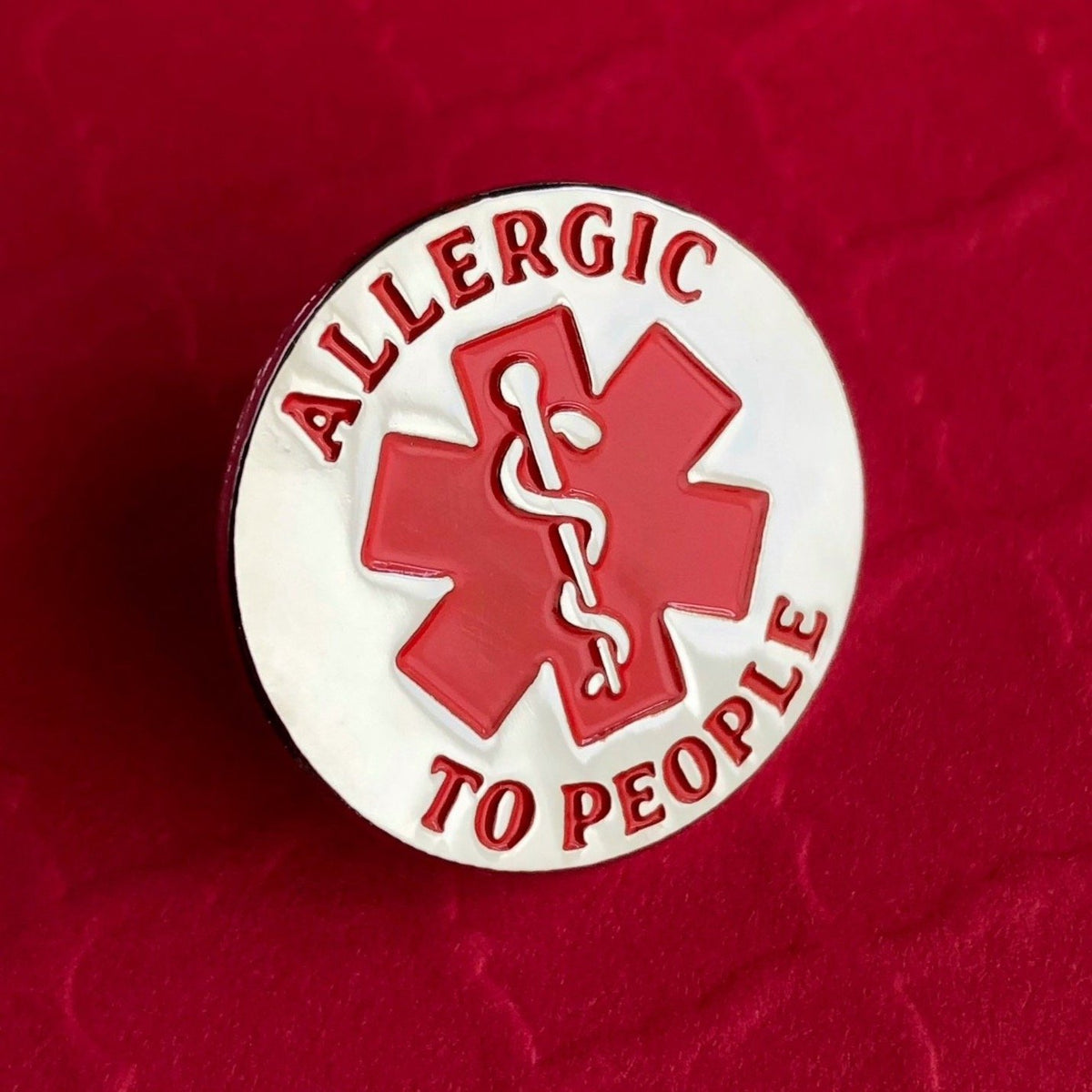 Allergic to People Pin - Rad Girl Creations