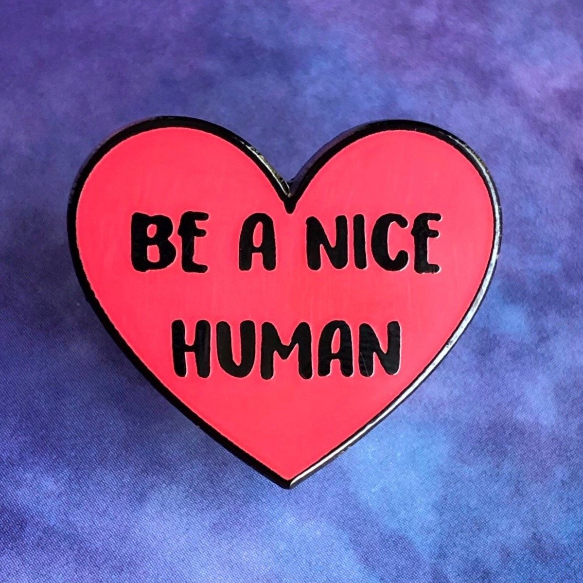 Be a Nice Human Pin - Rad Girl Creations